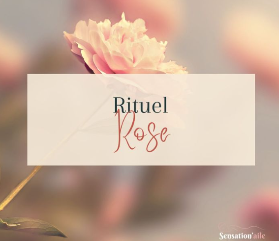 Rituel Rose